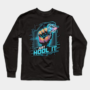 Just HODL it Long Sleeve T-Shirt